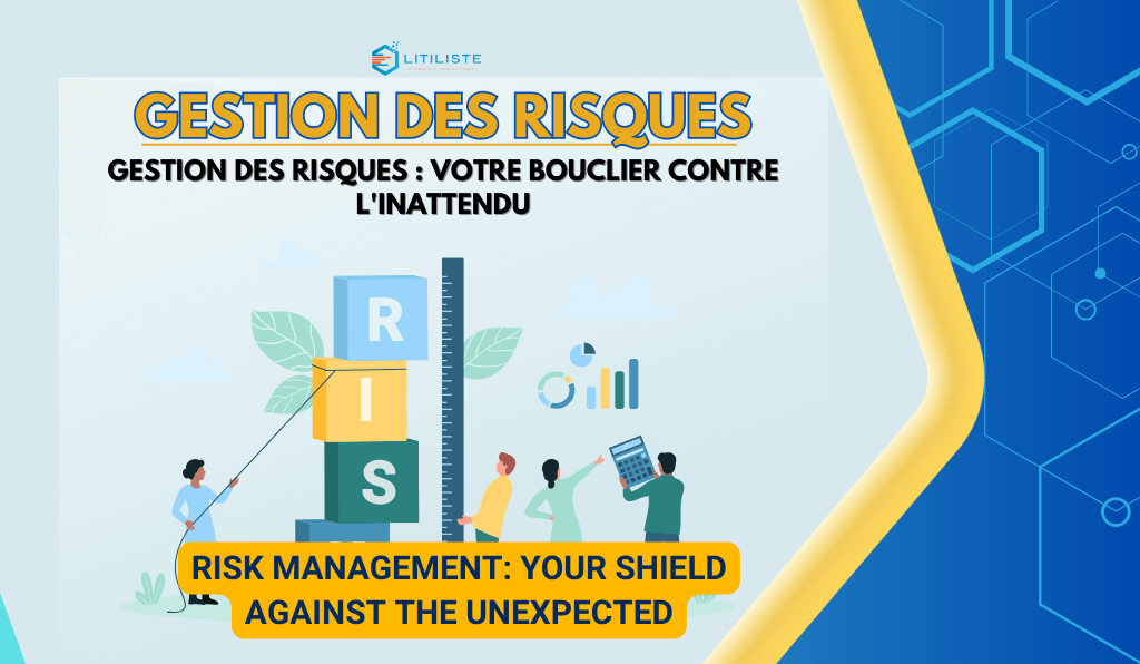 @litiliste-Gestion des Risques _ Votre bouclier contre l'inattendu