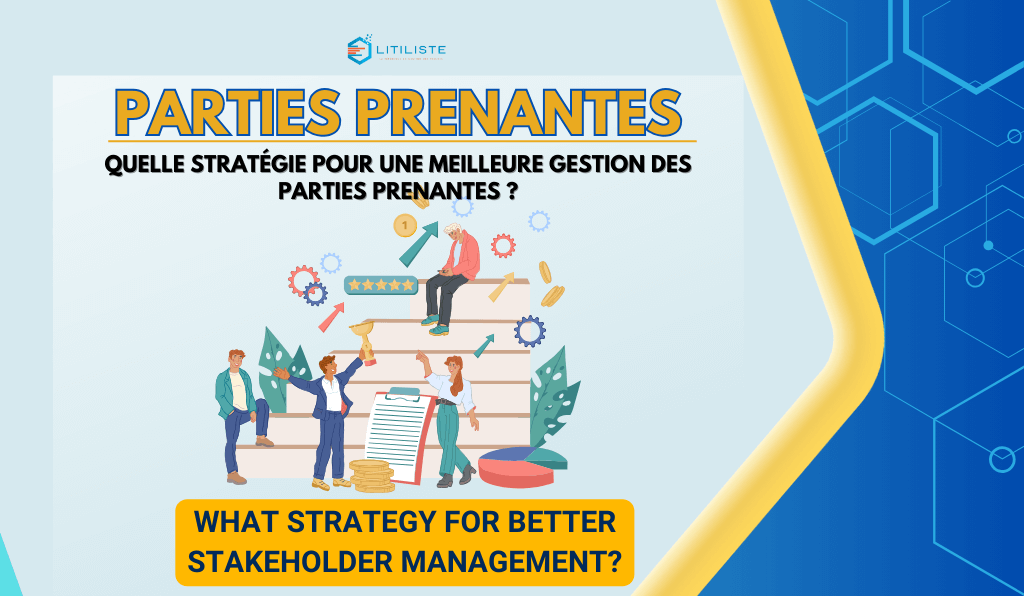 @litiliste-Quelle stratégie pour une meilleure gestion des parties prenantes